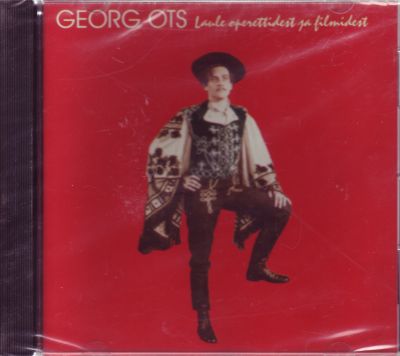 GEORG OTS - LAULE OPERETTIDEST JA FILMIDEST CD