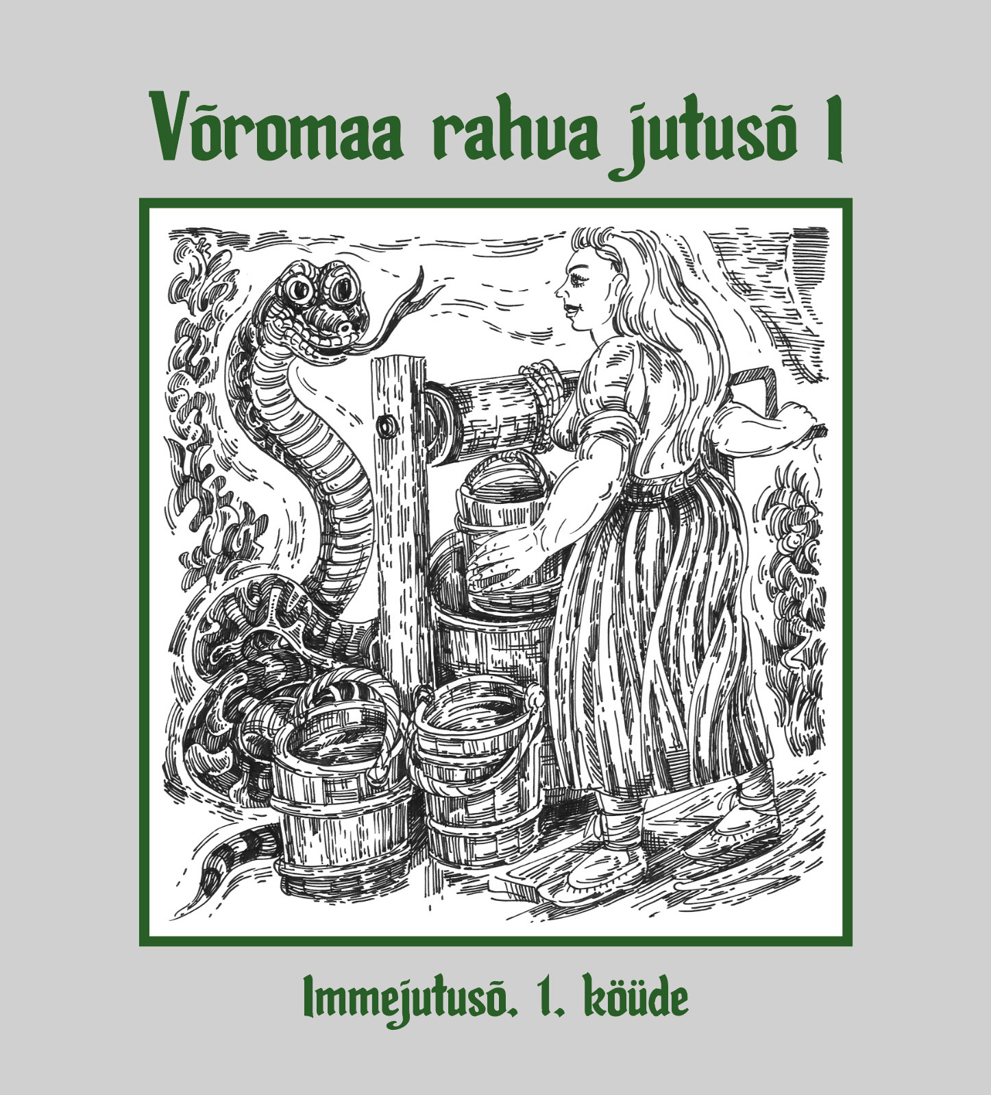 Võromaa rahva jutusõ I