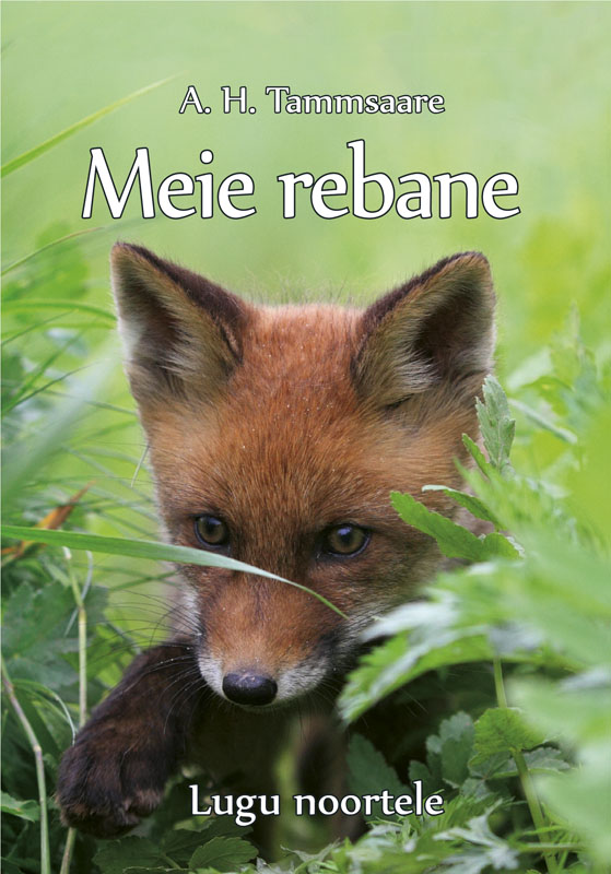 MEIE REBANE. LUGU NOORTELE